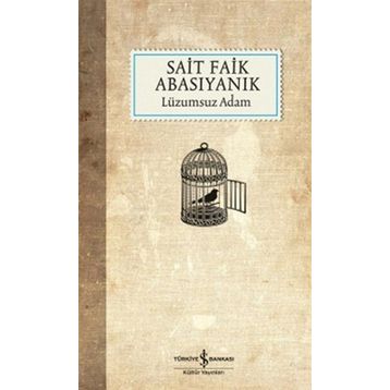 Lüzumsuz Adam - Sait Faik Abasıyanık