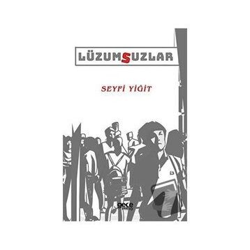 Lüzumsuzlar - Seyfi Yiğit