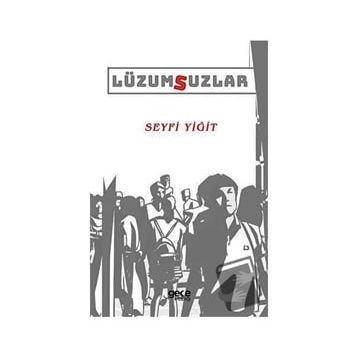 Lüzumsuzlar - Seyfi Yiğit