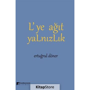 Lye Ağıt Yalnızlık - Ertuğrul Döner