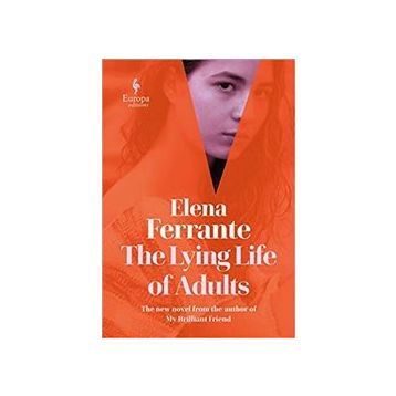 Lying Life Of Adults - Elena Ferrante