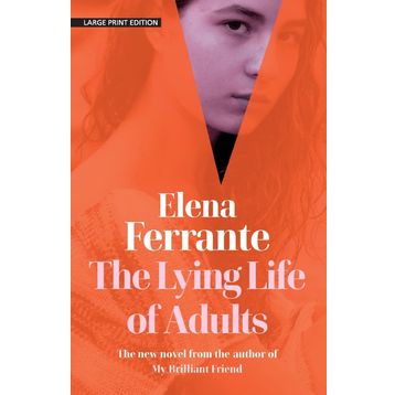 Lying Life Of Adults - Elena Ferrante