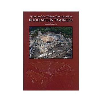 Lykia Da Gün Yüzüne Yeni Çıkartılan Rhodiapolis Ti Banu Özdülek
