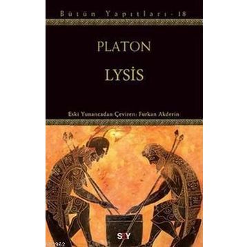LYSIS DOSTLUK ÜZERİNE - PLATON(EFLATUN)