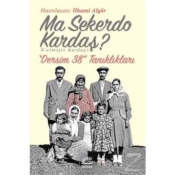 Ma Sekerdo Kardaş? N'etmişiz Kardaş? - İlhami Algör