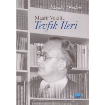 MAARIF VEKILI TEVFIK İLERİ - İSKENDER OKUDAN
