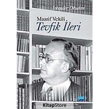 MAARIF VEKILI TEVFIK İLERİ - İSKENDER OKUDAN