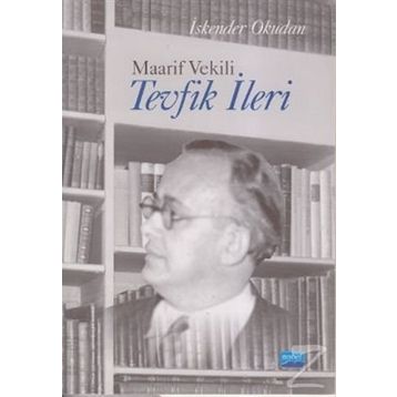 MAARIF VEKILI TEVFIK İLERİ - İSKENDER OKUDAN