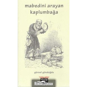 Mabedini Arayan Kaplumbağa - Gürsel Gündoğdu