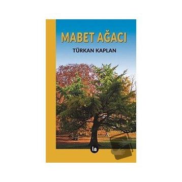 Mabet Ağacı - Türkan Kaplan