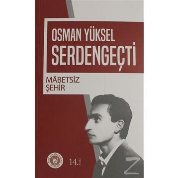 MABETSIZ ŞEHİR - OSMAN YÜKSEL SERDENGEÇTİ