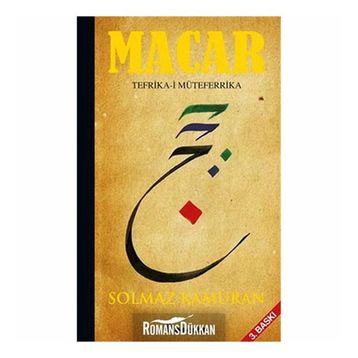 MACAR: TEFRIKA-I MÜTEFERRIKA (CILTLI) - SOLMAZ KÂMURAN