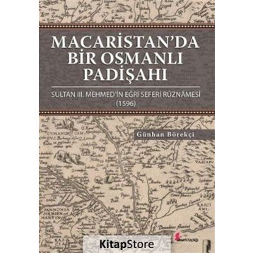 Macaristan’da Bir Osmanlı Padişahı - Günhan Börekçi
