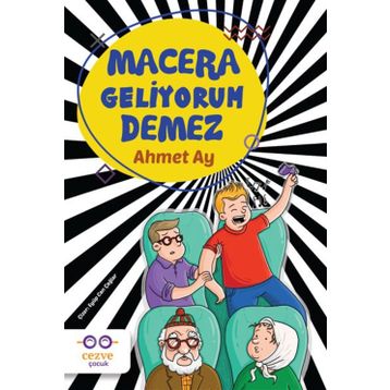 Macera Geliyorum Demez - Ahmet Ay