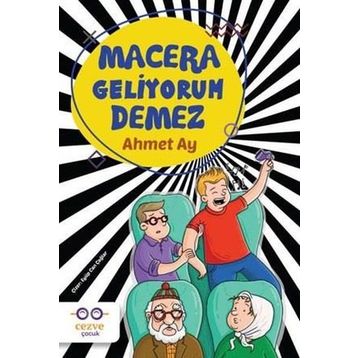 Macera Geliyorum Demez - Ahmet Ay