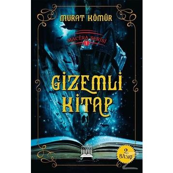 Macera Serisi 1 - Gizemli Kitap - Murat Kömür