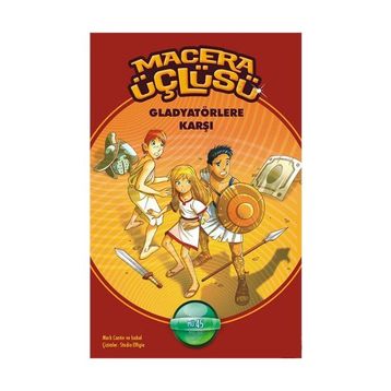Macera Üçlüsü Gladyatörlere Karşı - Mark Cantin Isabel
