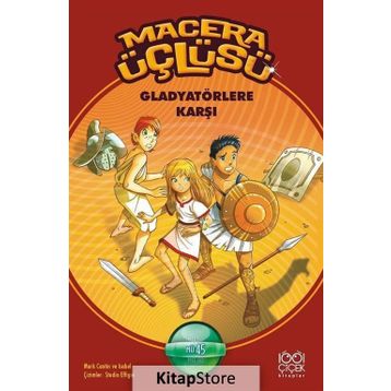 Macera Üçlüsü Gladyatörlere Karşı - Mark Cantin Isabel