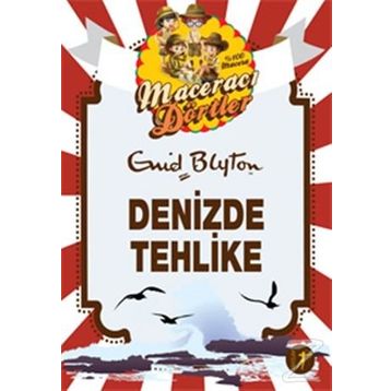Maceracı Dörtler - Denizde Tehlike - Enid Blyton