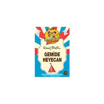 Maceracı Dörtler - Gemide Heyecan - Enid Blyton
