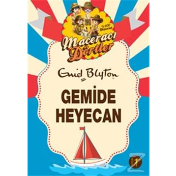Maceracı Dörtler - Gemide Heyecan - Enid Blyton