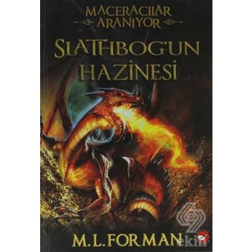 Maceracılar Aranıyor 1 - Slathbog'un Hazinesi - M. L. Forman