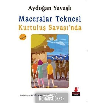 Maceralar Teknesi Kurtuluş Savaşı’nda - Aydoğan Yavaşlı