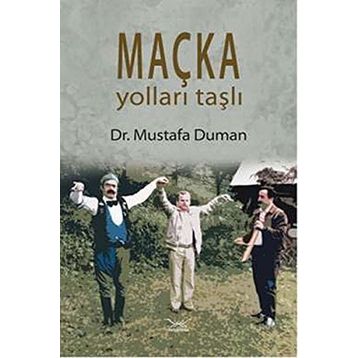 Maçka Yolları Taşlı - Mustafa Duman