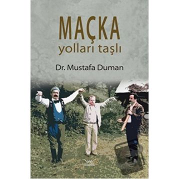 Maçka Yolları Taşlı - Mustafa Duman