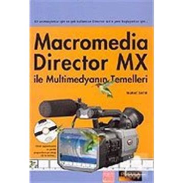 MACROMEDIA DIRECTOR MX ILE MULTİMEDYANIN TEMELLERI - MURAT SATIR