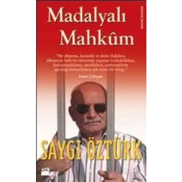 MADALYALI MAHKÛM - SAYGI ÖZTÜRK