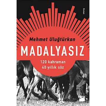 Madalyasız - Mehmet Uluğtürkan