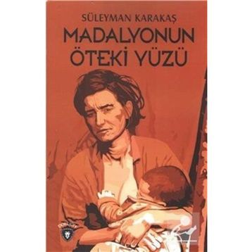 Madalyonun Öteki Yüzü - Süleyman Karakaş