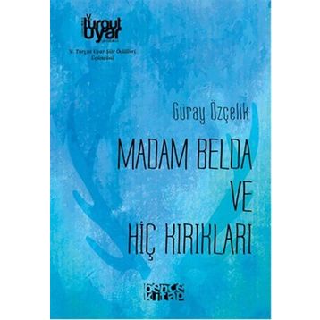 Madam Belda ve Hiç Kırıkları - Müberra Karamanoğlu
