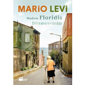 Madam Floridis Dönmeyebilir - Mario Levi