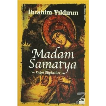 MADAM SAMATYA - İBRAHIM YILDIRIM