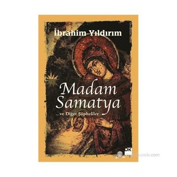 MADAM SAMATYA - İBRAHIM YILDIRIM
