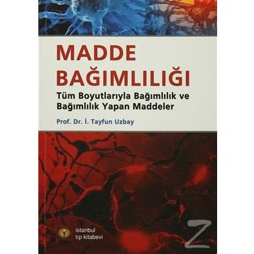 Madde Bağımlılığı - İ. Tayfun Uzbay
