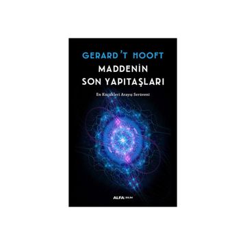 MADDENIN SON YAPI TAŞLARI - GERARD´T HOOFT