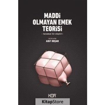 Maddi Olmayan Emek Teorisi - Arif Koşar