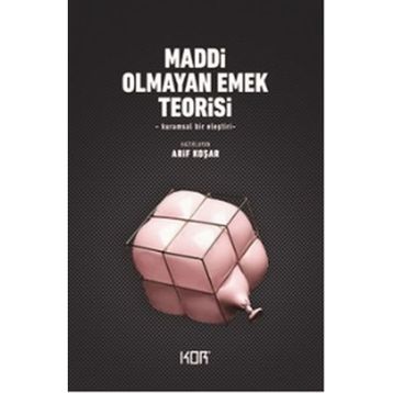 Maddi Olmayan Emek Teorisi - Arif Koşar