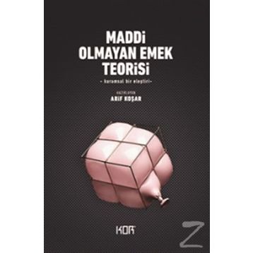 Maddi Olmayan Emek Teorisi - Arif Koşar