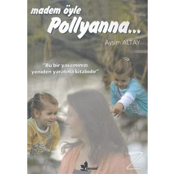 MADEM ÖYLE POLLYANNA... - AYSIM ALTAY