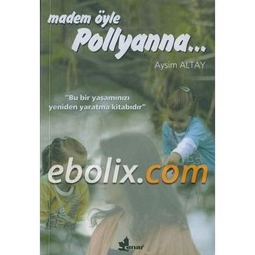 MADEM ÖYLE POLLYANNA... - AYSIM ALTAY