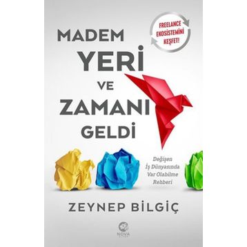 Madem Yeri ve Zamanı Geldi Nova Kitap