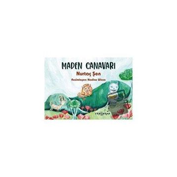 Maden Canavarı - Nurtaç Şen