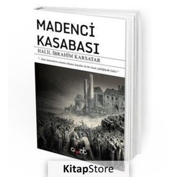 Madenci Kasabası - Halil İbrahim Karsatar