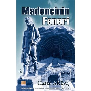 Madencinin Feneri - Hasan Akbaş