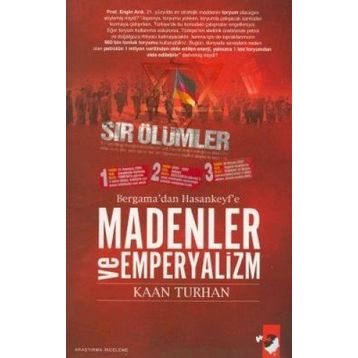 MADENLER VE EMPERYALIZM - KAAN TURHAN