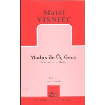 MADOX ILE ÜÇ GECE - MATÉI VISNIEC